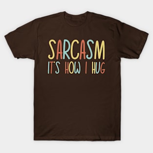 me and sarcasm T-Shirt